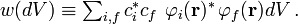 \textstyle w(dV)\equiv\sum_{i,f} c_i^*c_f \,\,\varphi_i(\mathbf r)^*\,\varphi_f(\mathbf r)dV\,.