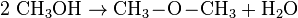 \mathrm{2 \; CH_3OH \rightarrow CH_3 \! - \! O \! - \! CH_3 + H_2O}
