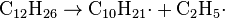 \mathrm{C_{12}H_{26} \rightarrow C_{10}H_{21}{\cdot} + C_{2}H_{5}{\cdot}}